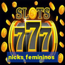 nicks femininos